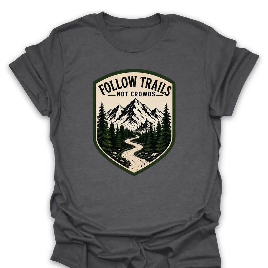 T-Shirt Dark Heather / S Follow Trails - Not Crowds T-Shirt