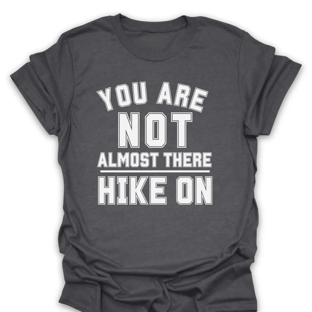 T-Shirt Dark Heather / S Not There Hike On T-Shirt