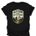 T-Shirt Black / S Altitude Is My Attitude T-Shirt