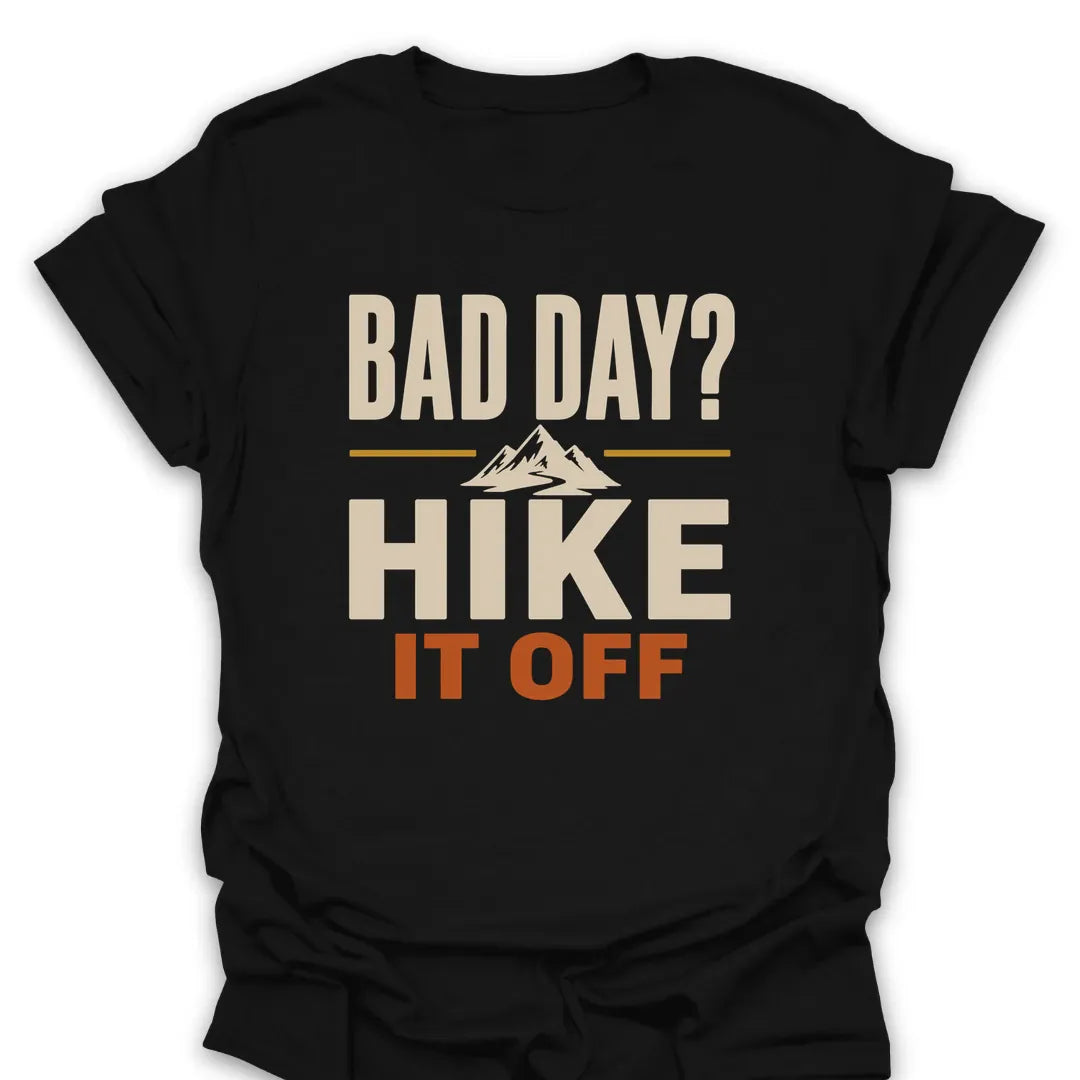 T-Shirt Black / S Bad Day Hike It Off T-Shirt