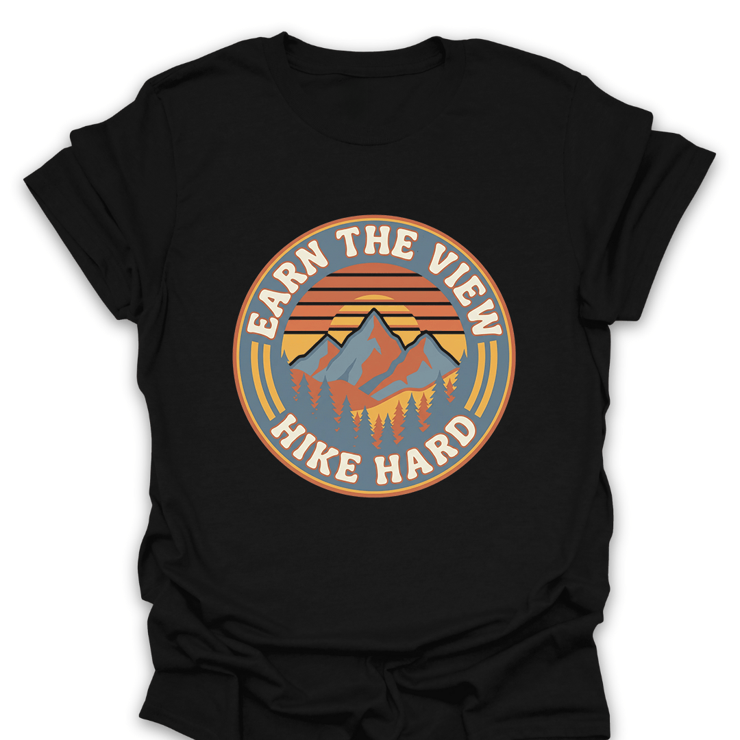 T-Shirt Black / S Earn the View - Hike Hard T-Shirt