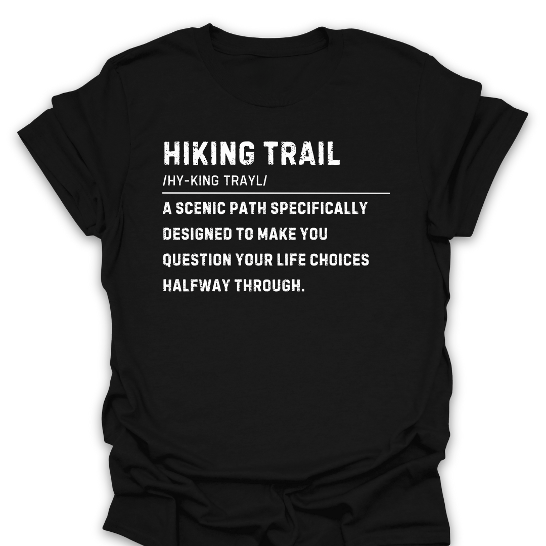 T-Shirt Black / S Funny Hiking Trail Life Choices Tee