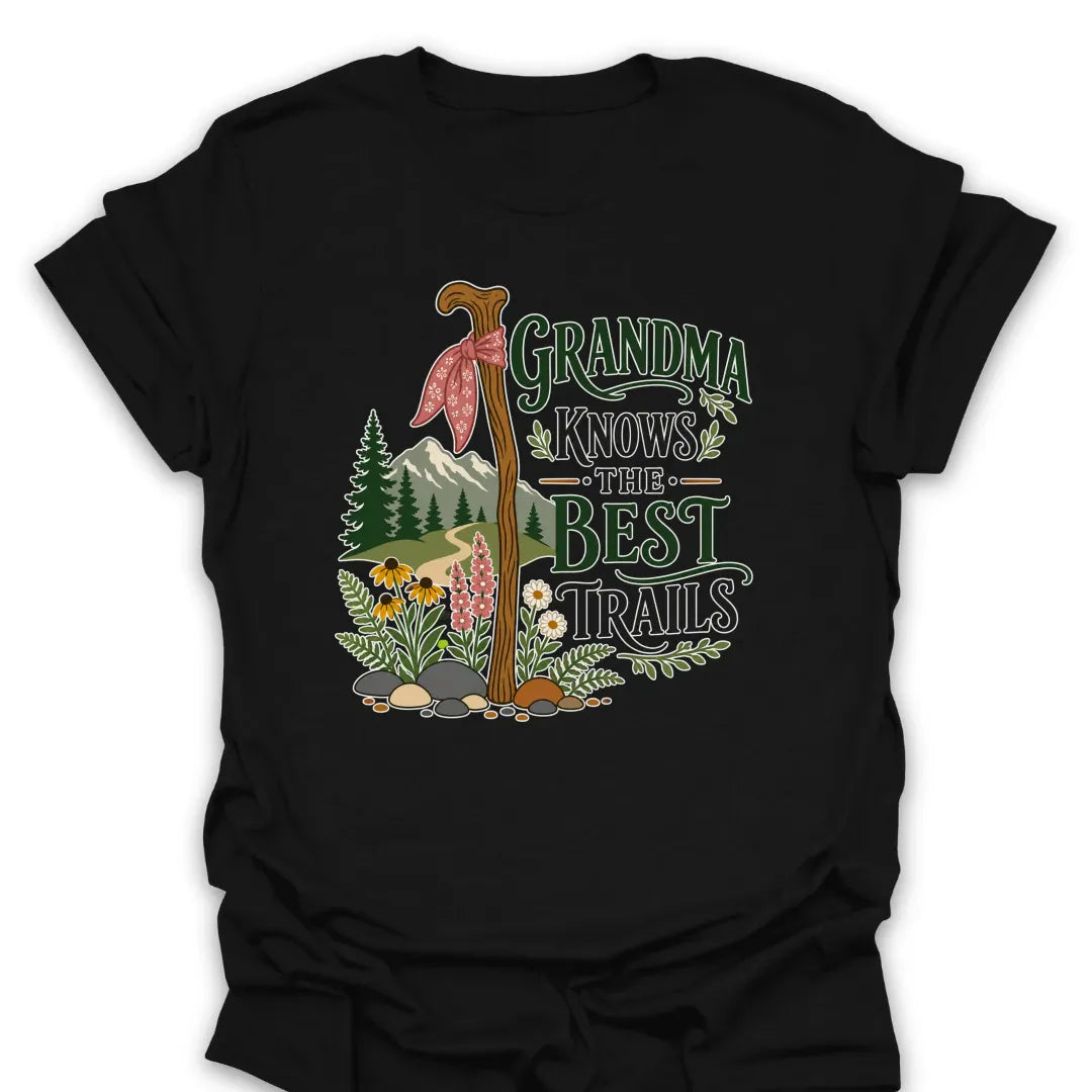 T-Shirt Black / S Grandma Knows the Best Trails