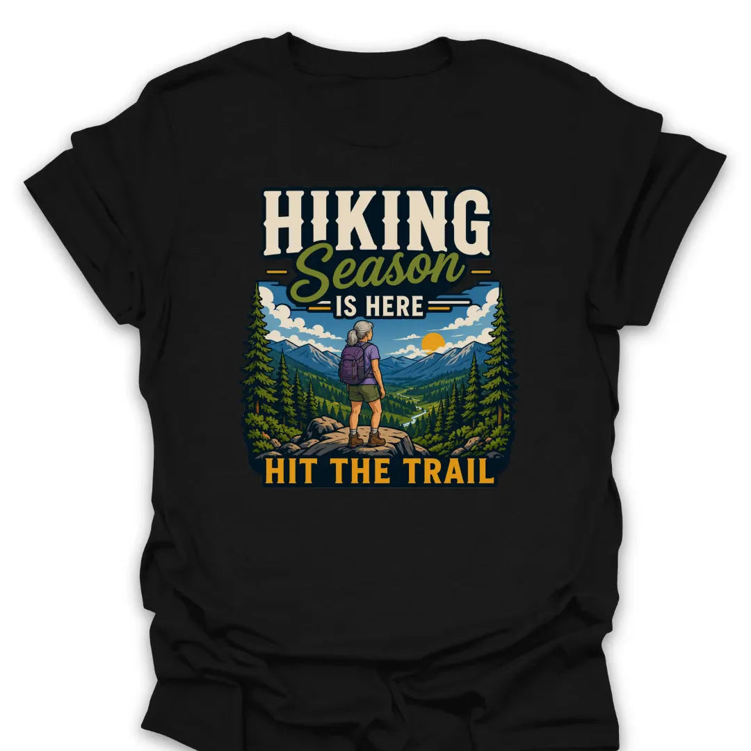 T-Shirt Black / S Hiking Season Hit The Trail
