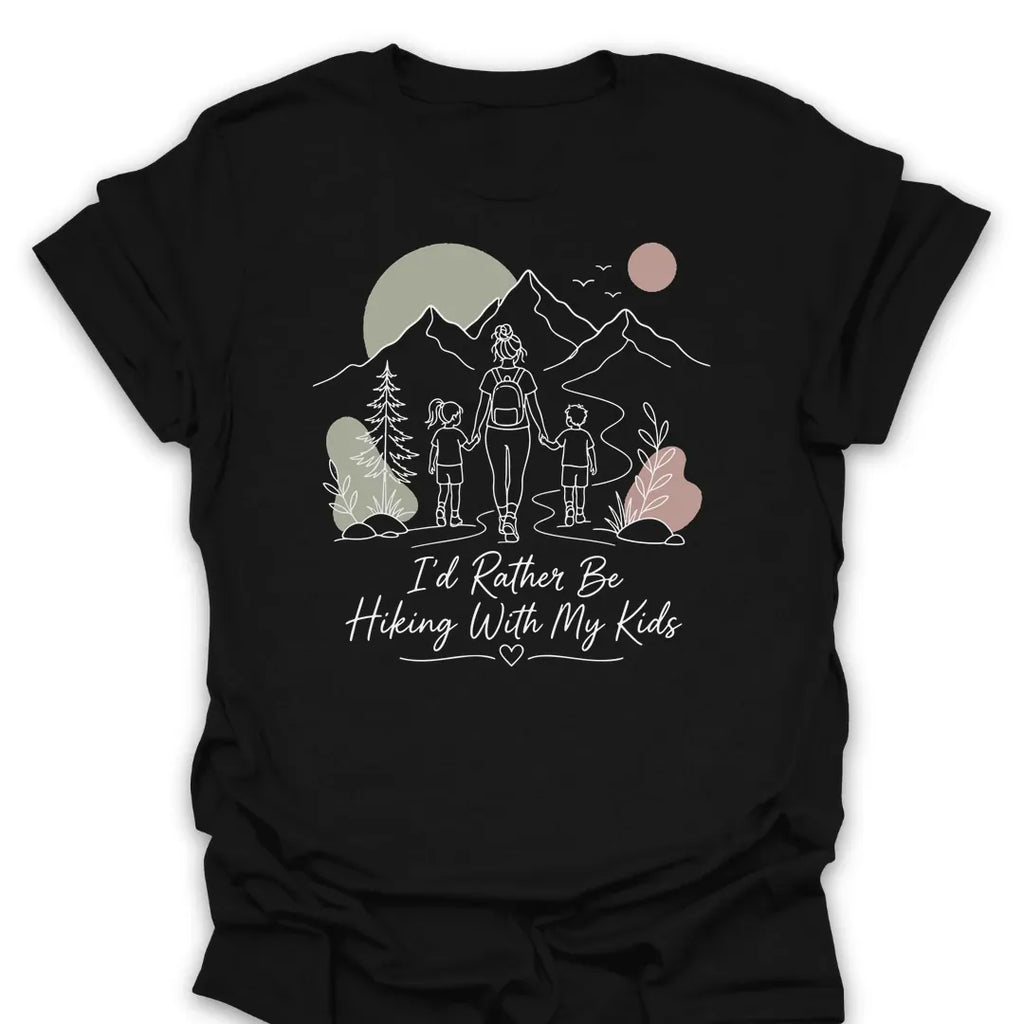 T-Shirt Black / S Id Rather Be Hiking With My Kids T-Shirt