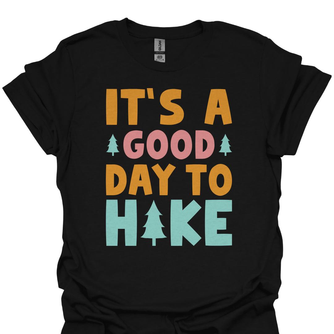 T-Shirt Black / S It’s a Good Day to Hike – Outdoor Adventure T-Shirt