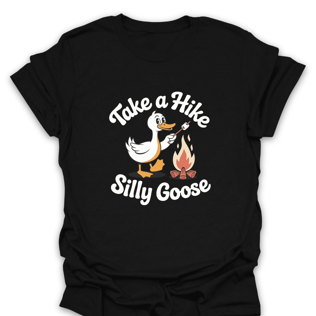 T-Shirt Black / S Take A Hike Silly Goose T-Shirt