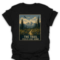 T-Shirt Black / S The Trail Feels Like Home T-Shirt