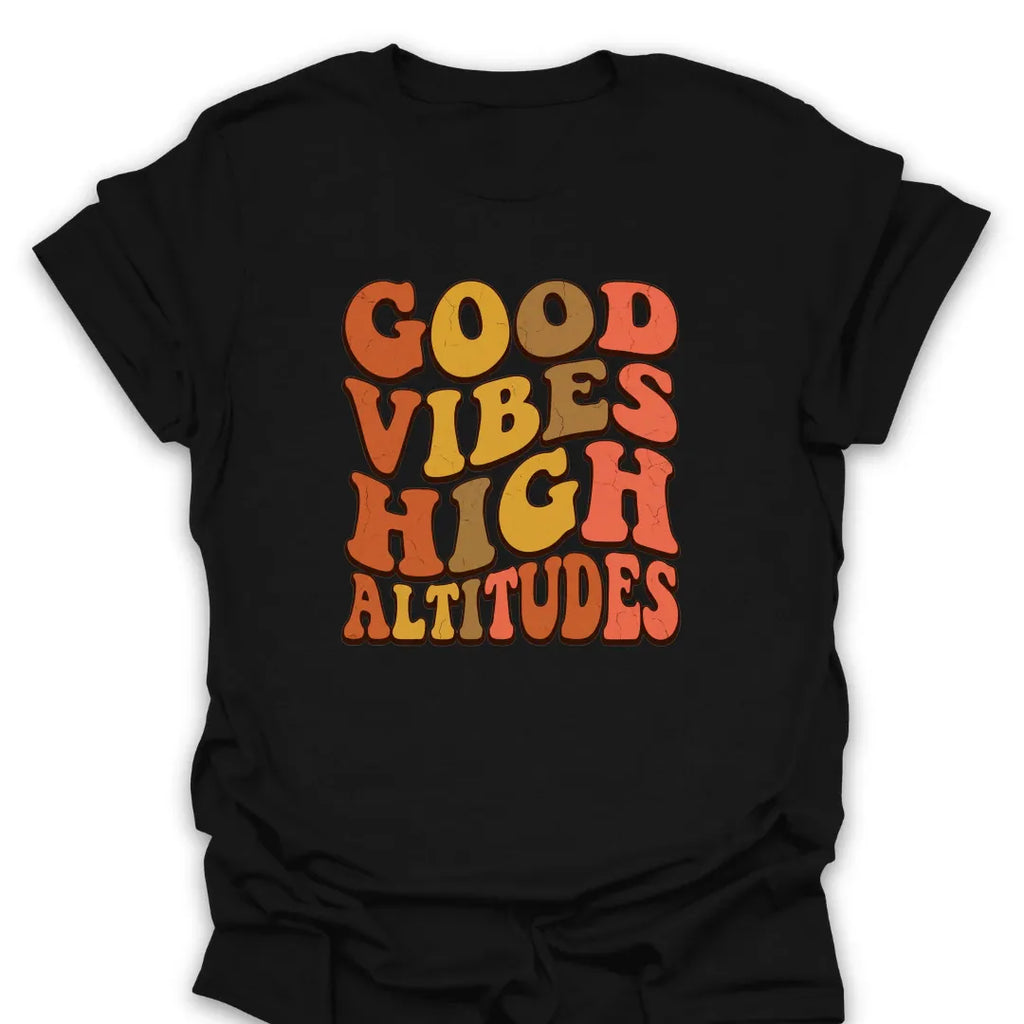 T-Shirt Black / S Vibes & High Altitudes T-Shirt