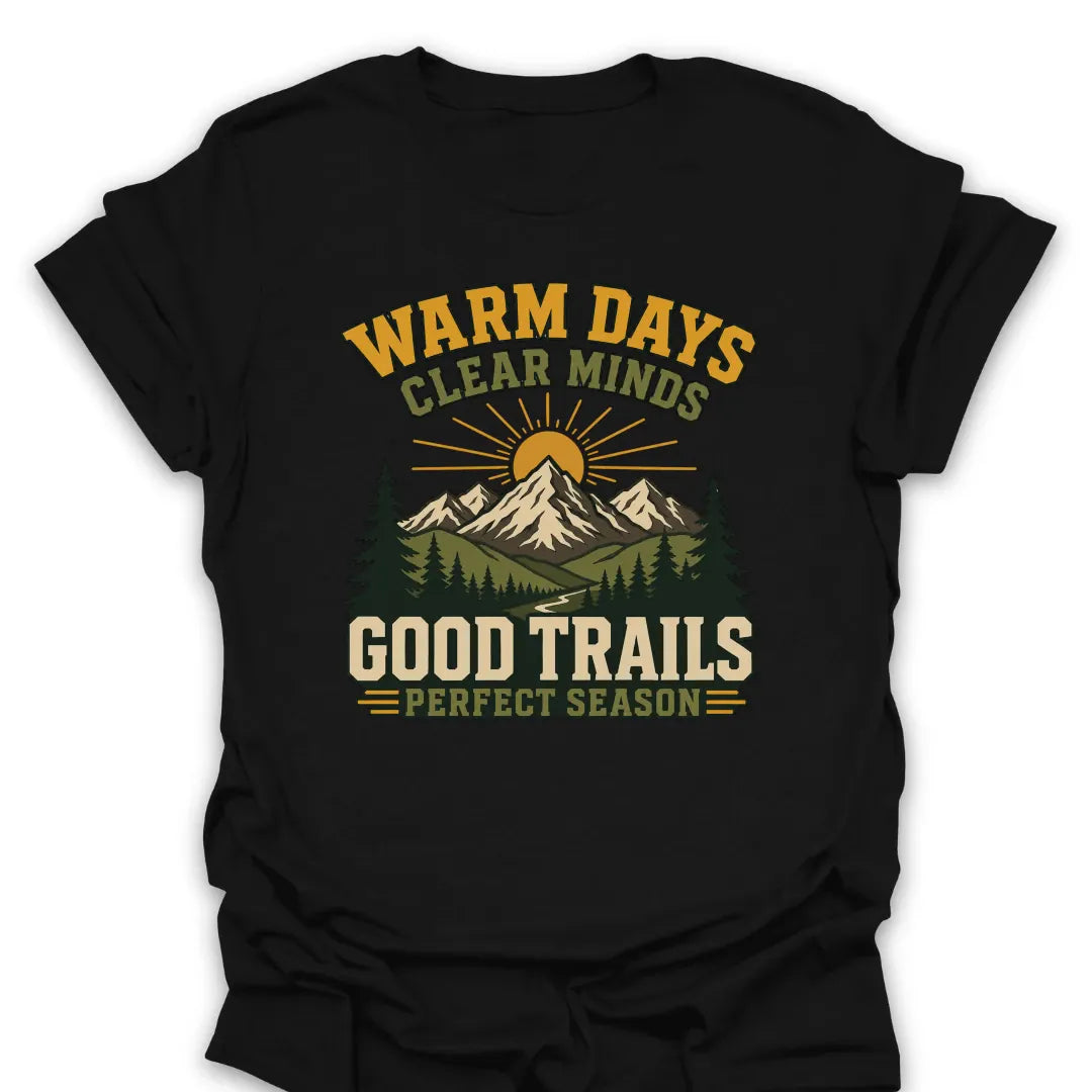 T-Shirt Black / S Warm Days Good Trails