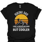 T-Shirt Black / XS Hiking Dad – Like a Regular Dad but Cooler T-Shirt