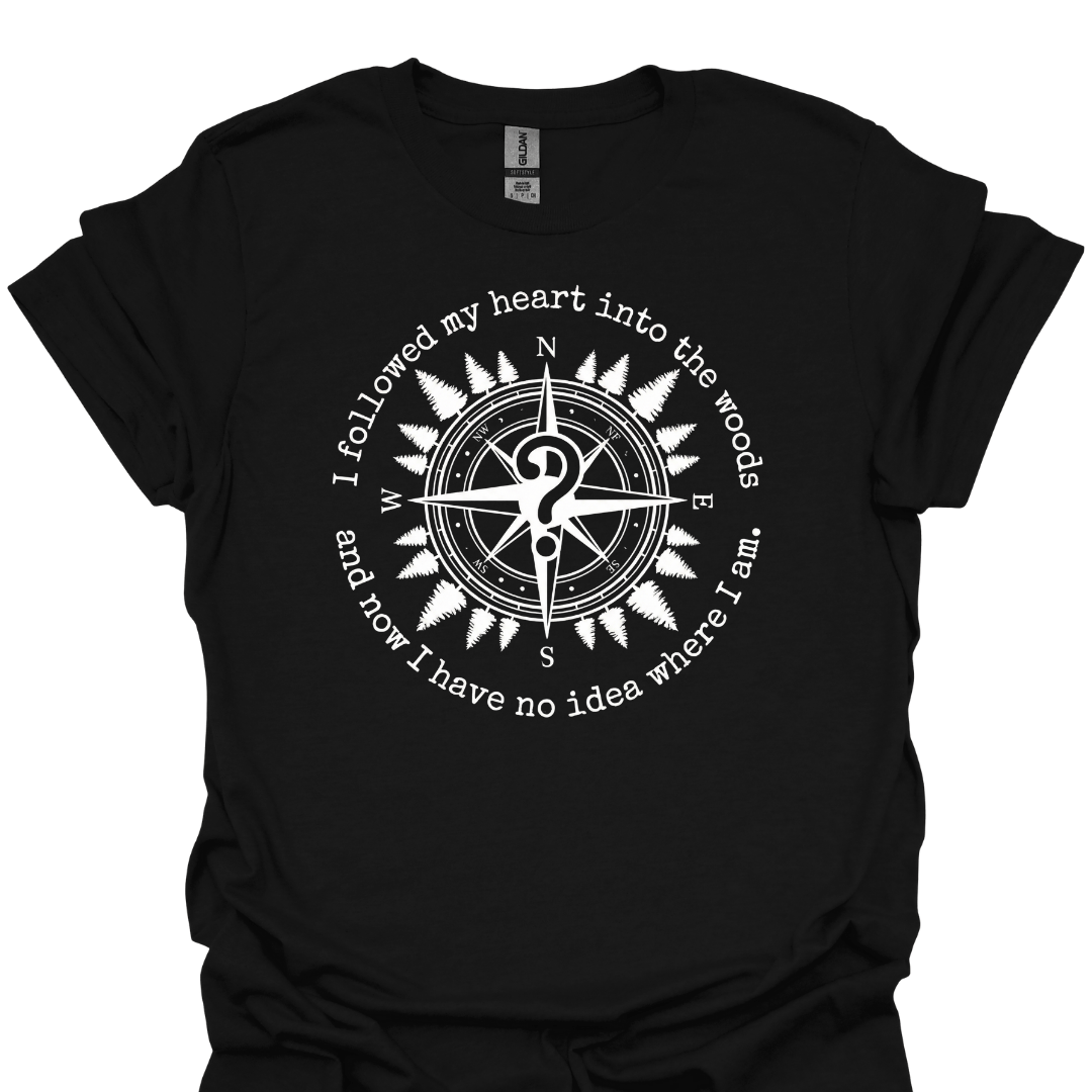 T-Shirt Black / XS I Followed My Heart Into the Woods Humorous Hiking T-Shirt