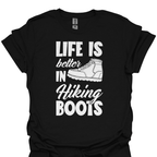 T-Shirt Black / XS Life Is Better in Hiking Boots 🥾