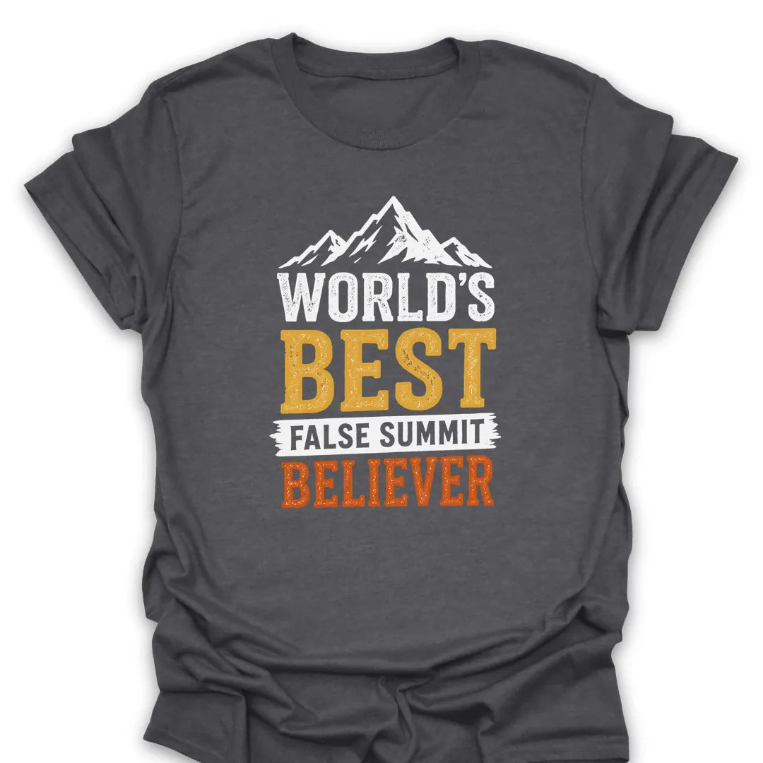 T-Shirt Dark Heather / S Best False Summit Believer T-Shirt