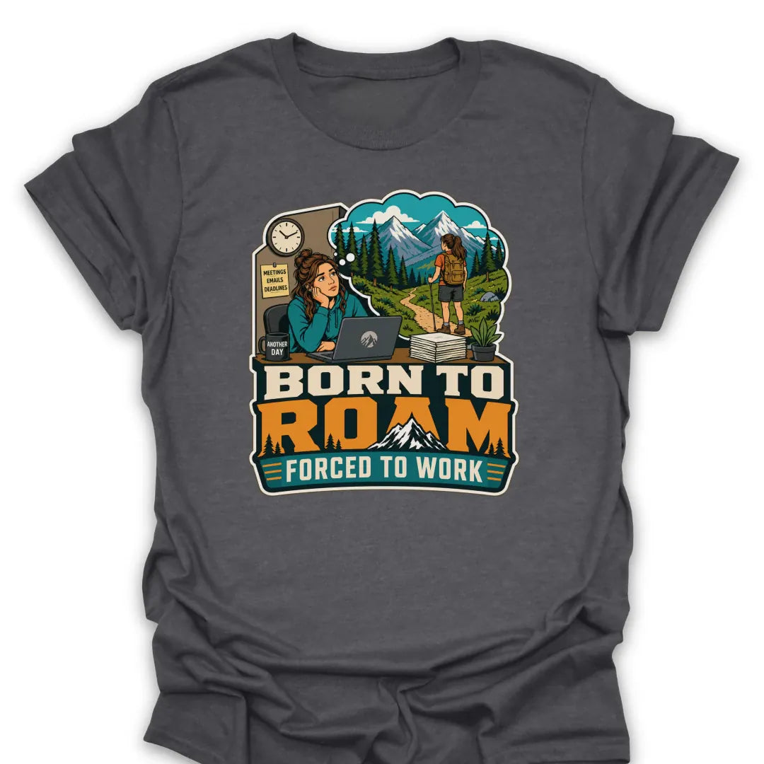T-Shirt Dark Heather / S Born to Roam T-Shirt