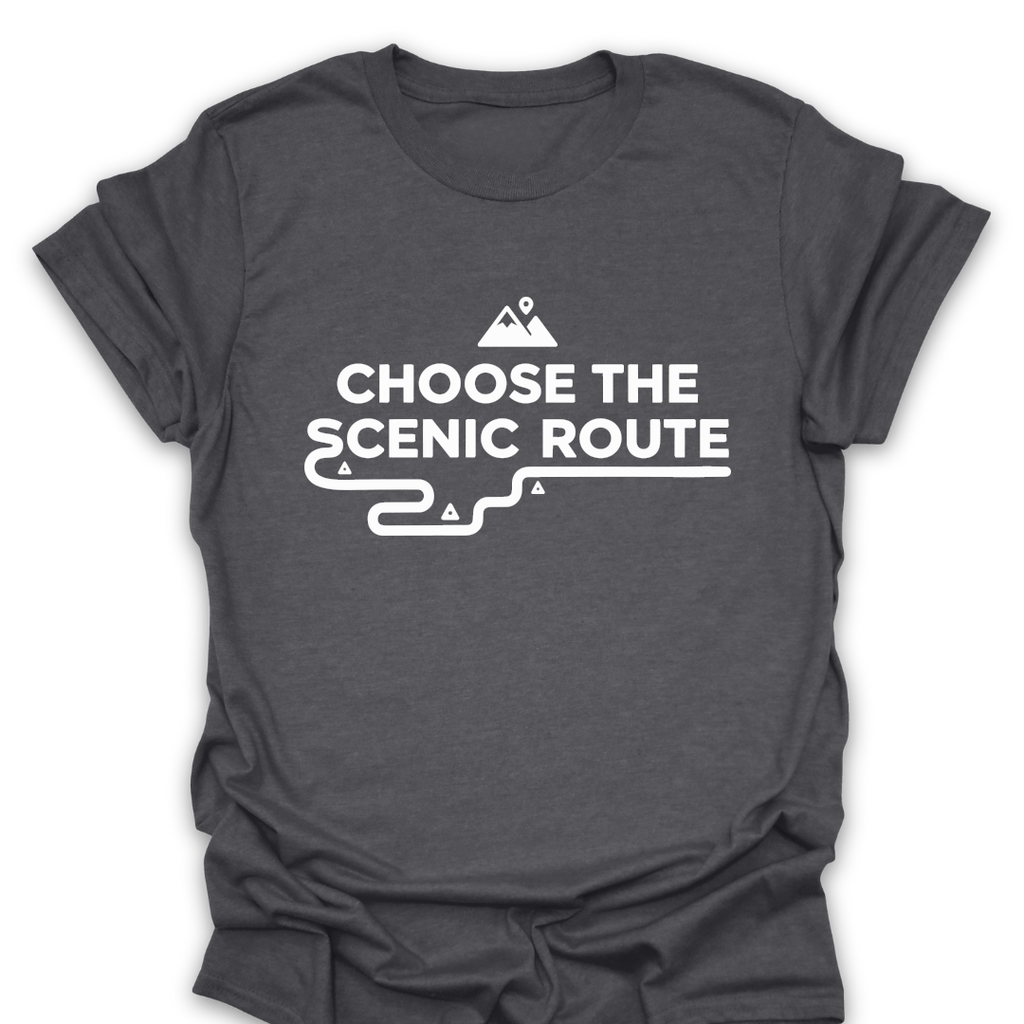 T-Shirt Dark Heather / S Choose the Scenic Route T-Shirt