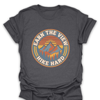 T-Shirt Dark Heather / S Earn the View - Hike Hard T-Shirt