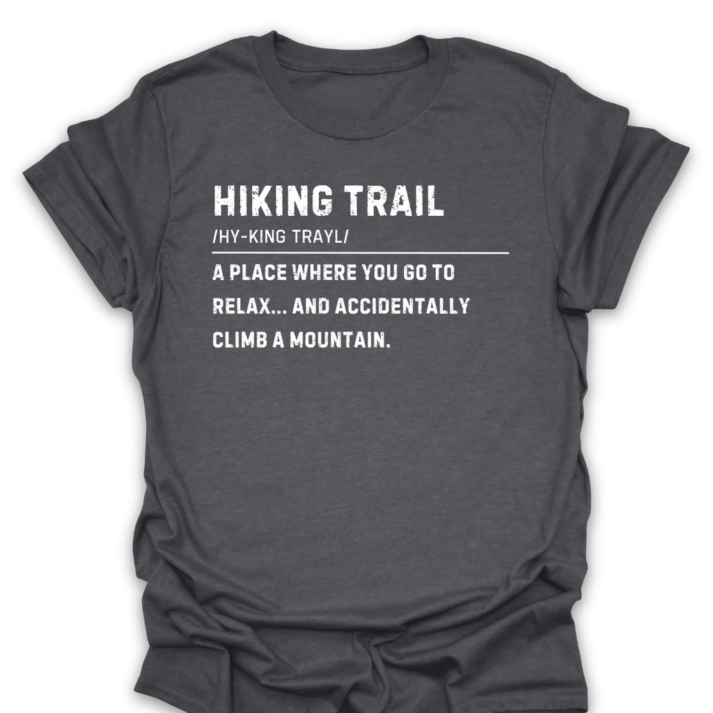 T-Shirt Dark Heather / S Go To Relax Then Climb A Mountain Tee
