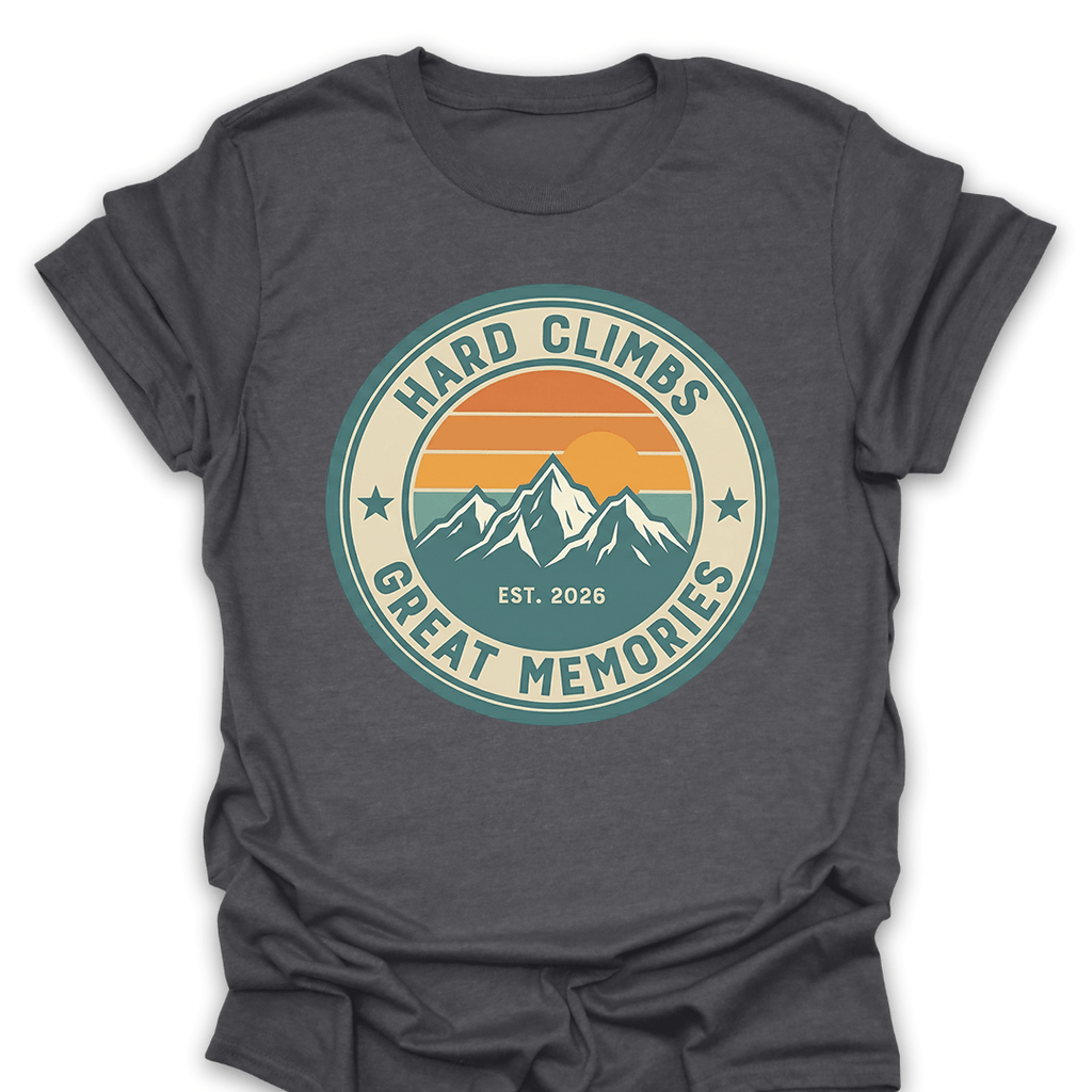 T-Shirt Dark Heather / S Hard Climbs, Great Memories T-Shirt