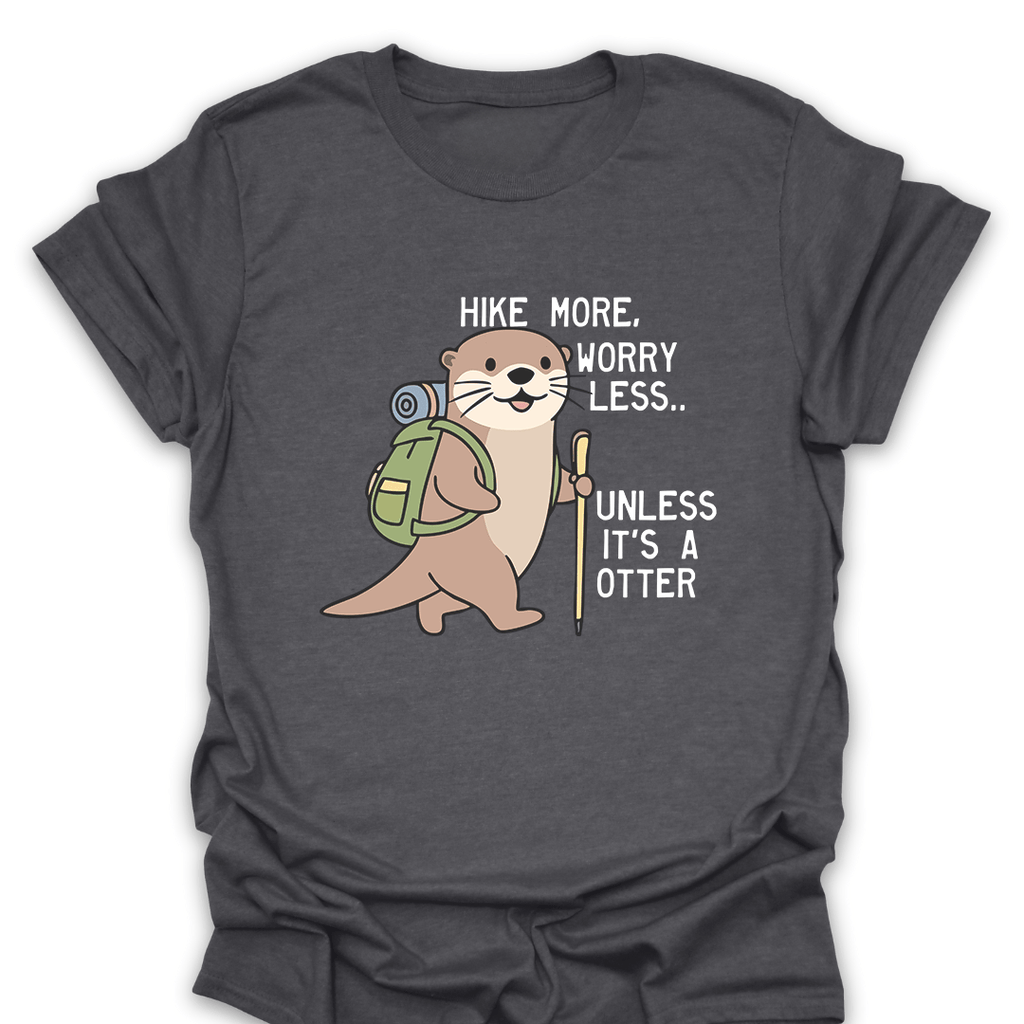 T-Shirt Dark Heather / S Hike More Worry Less Otter T-Shirt