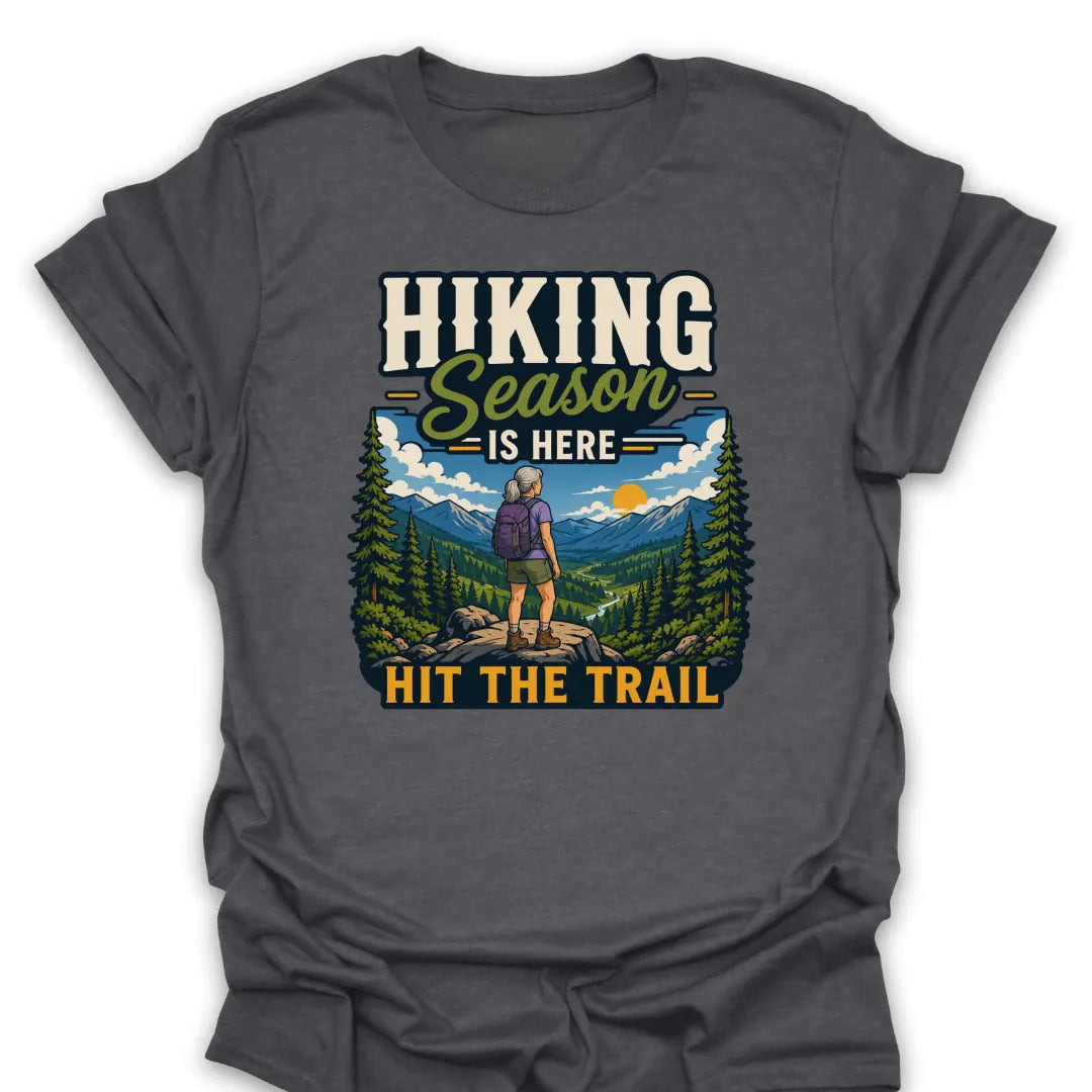 T-Shirt Dark Heather / S Hiking Season Hit The Trail
