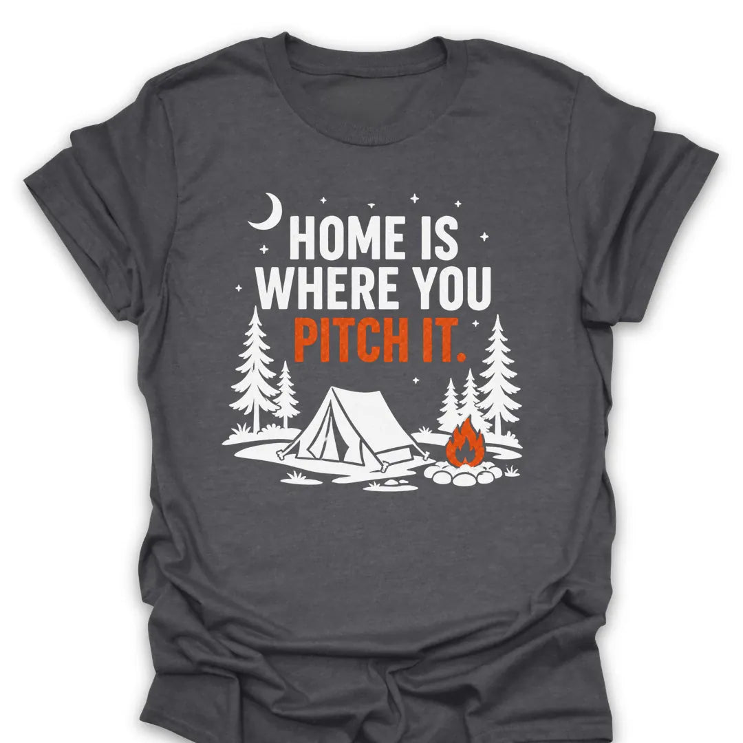 T-Shirt Dark Heather / S Home Is Where You Pitch T-Shirt