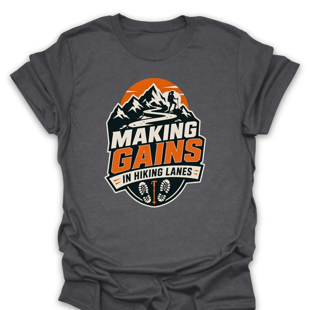 T-Shirt Dark Heather / S Making Gains In Hiking Lanes T-Shirt