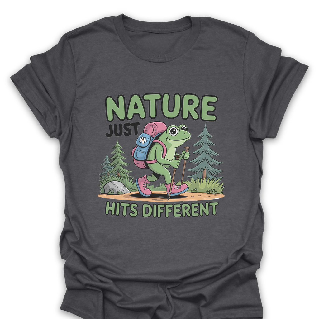 T-Shirt Dark Heather / S Nature Just Hits Different T-Shirt