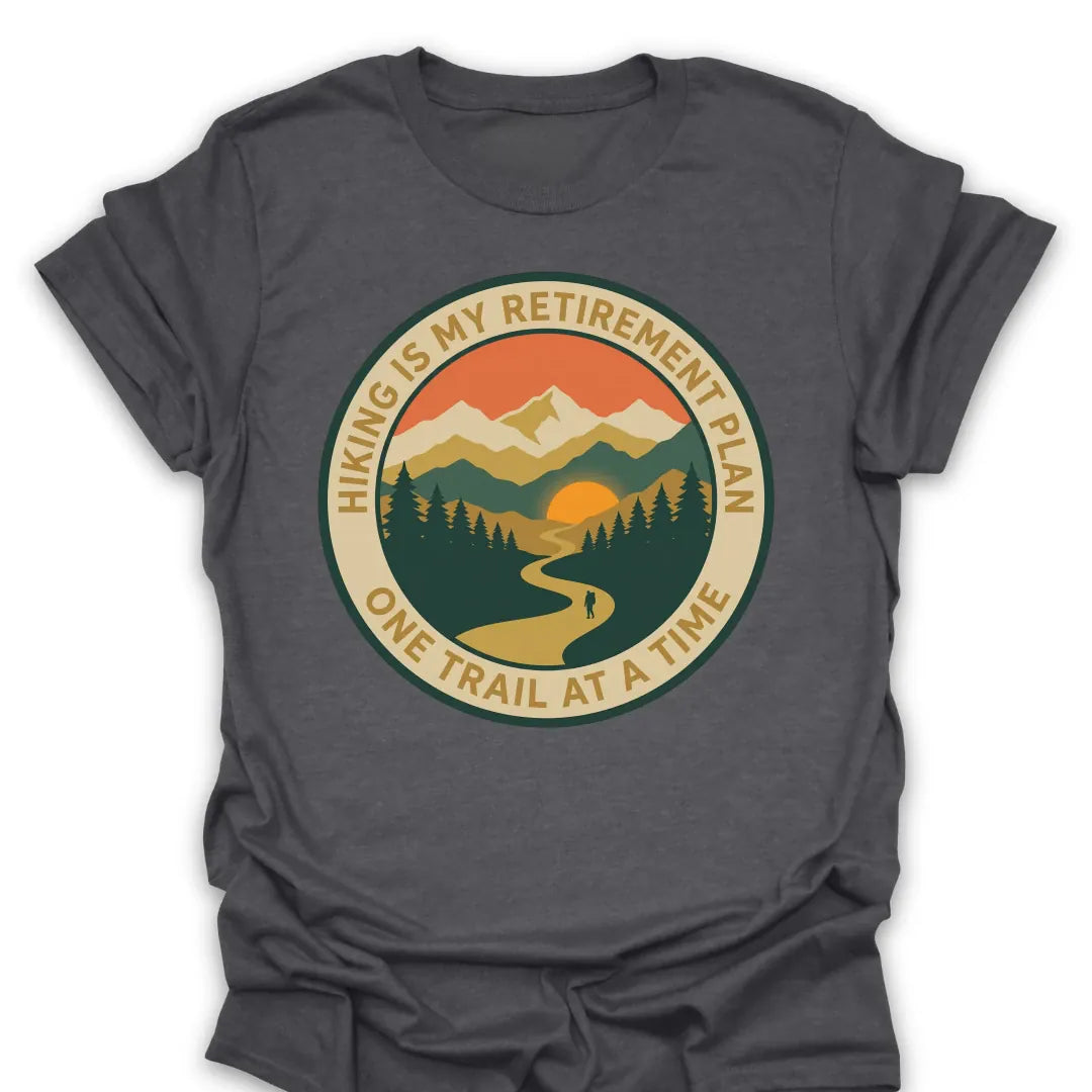 T-Shirt Dark Heather / S Retirement One Trail At A Time T-Shirt