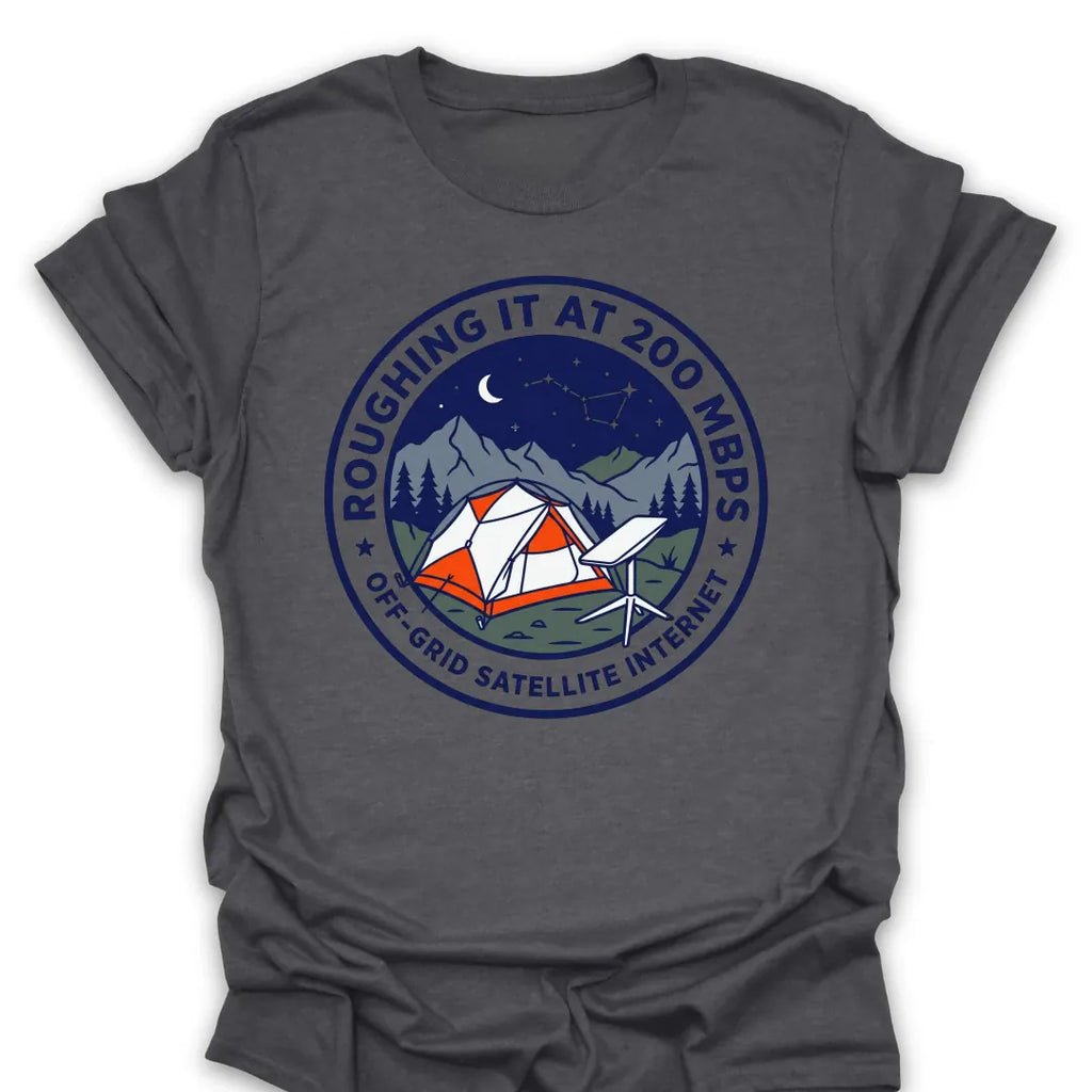T-Shirt Dark Heather / S Roughing It At 200 MBPS T-Shirt