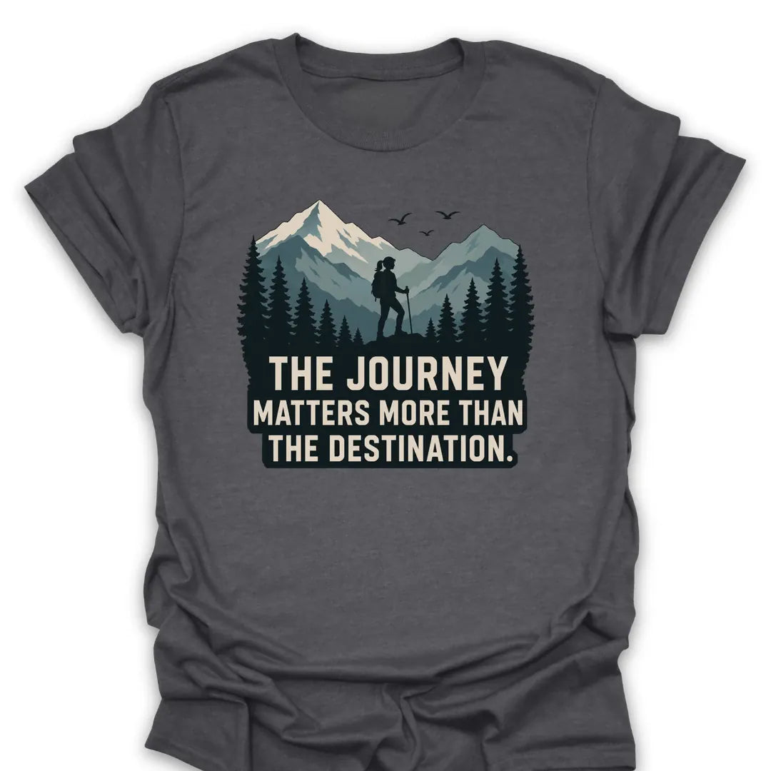 T-Shirt Dark Heather / S The Journey Matters More T-Shirt