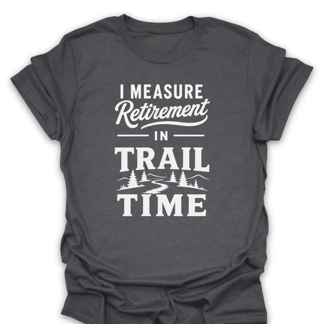 T-Shirt Dark Heather / S Trail Time Retirement