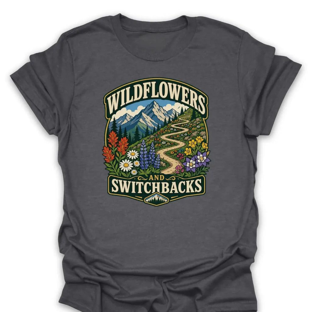 T-Shirt Dark Heather / S Wildflowers and Switchbacks