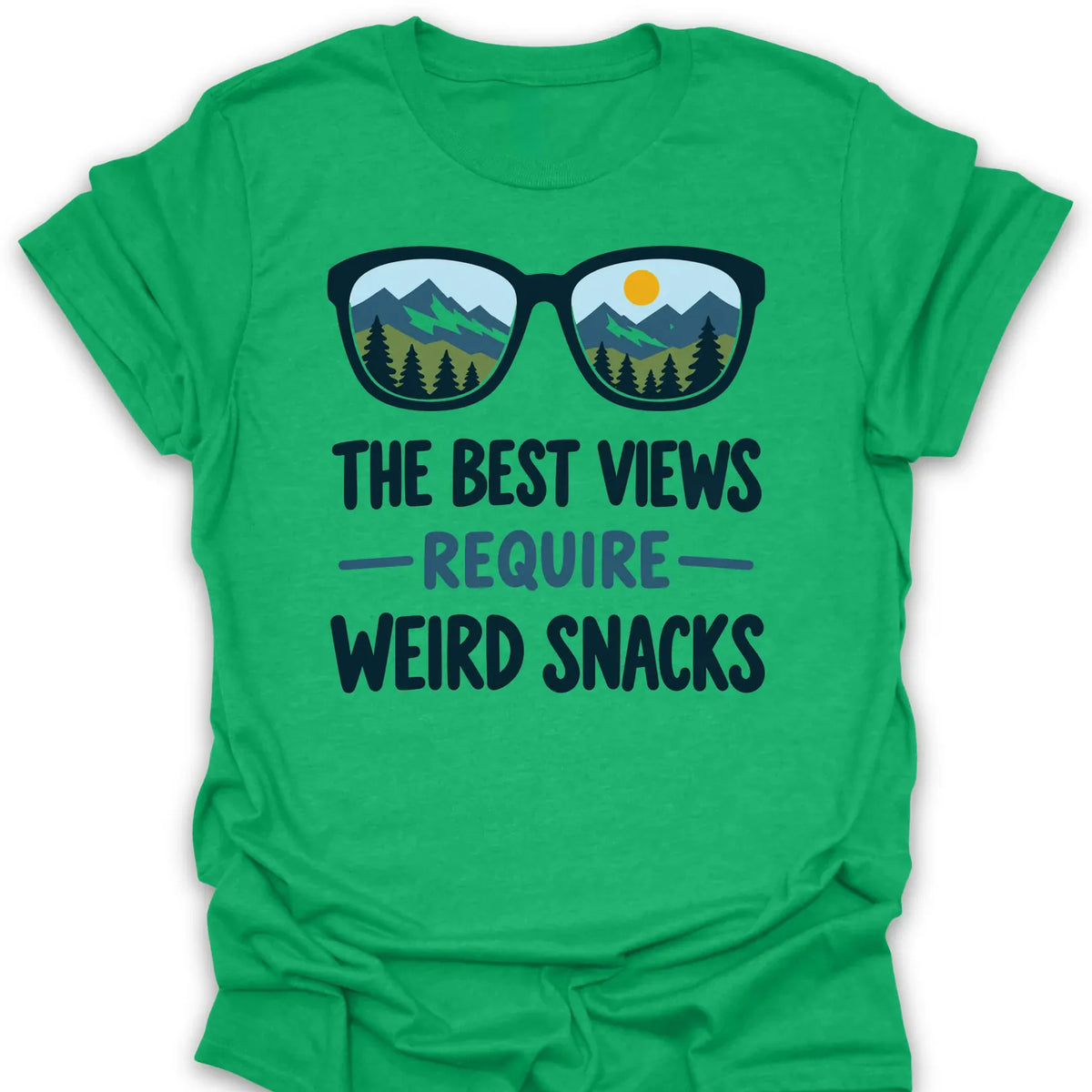 T-Shirt Heather Irish Green / S Best Views Weird Snacks