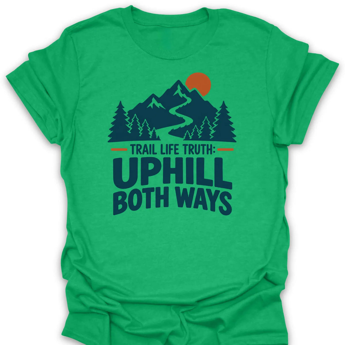 T-Shirt Heather Irish Green / S Uphill Both Ways