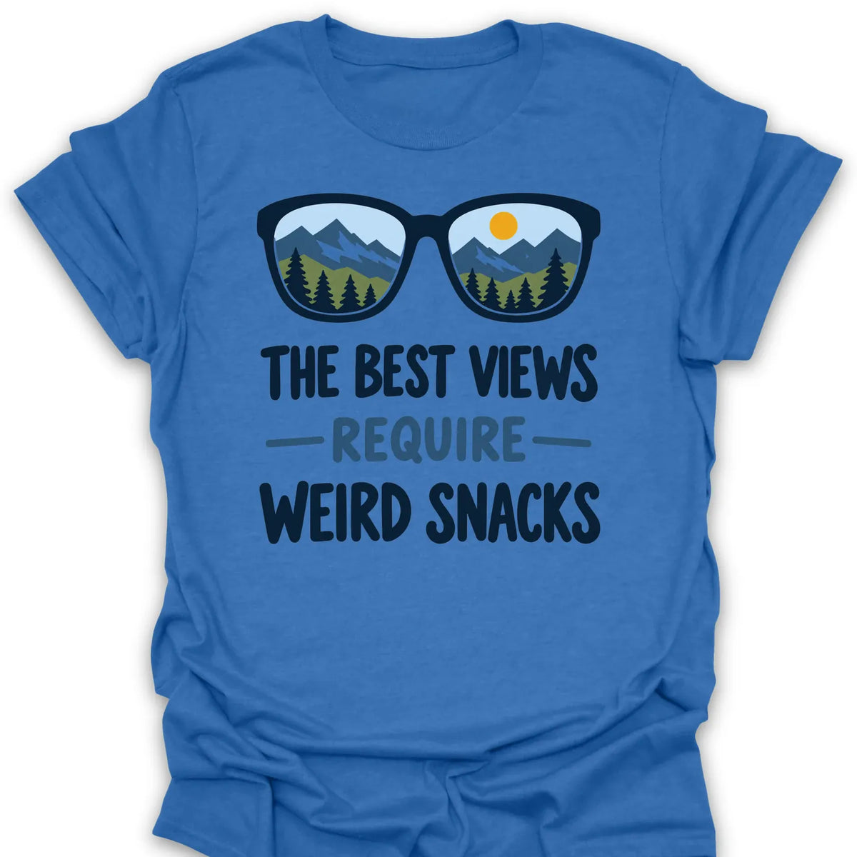 T-Shirt Heather Royal / S Best Views Weird Snacks
