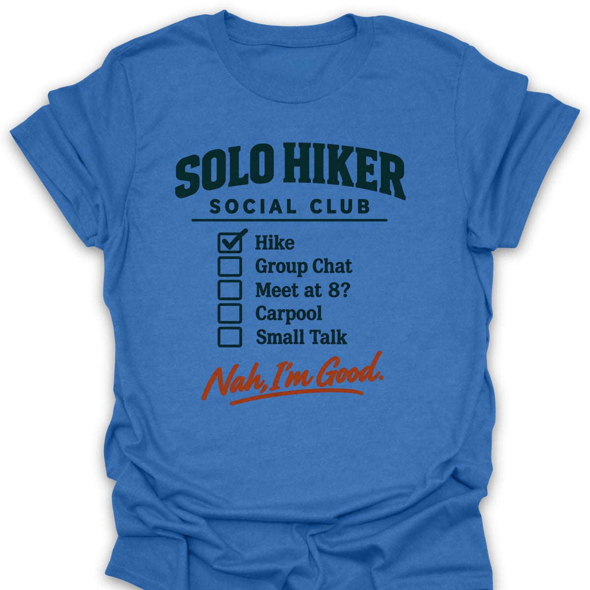 T-Shirt Heather Royal / S Nah I'm Good