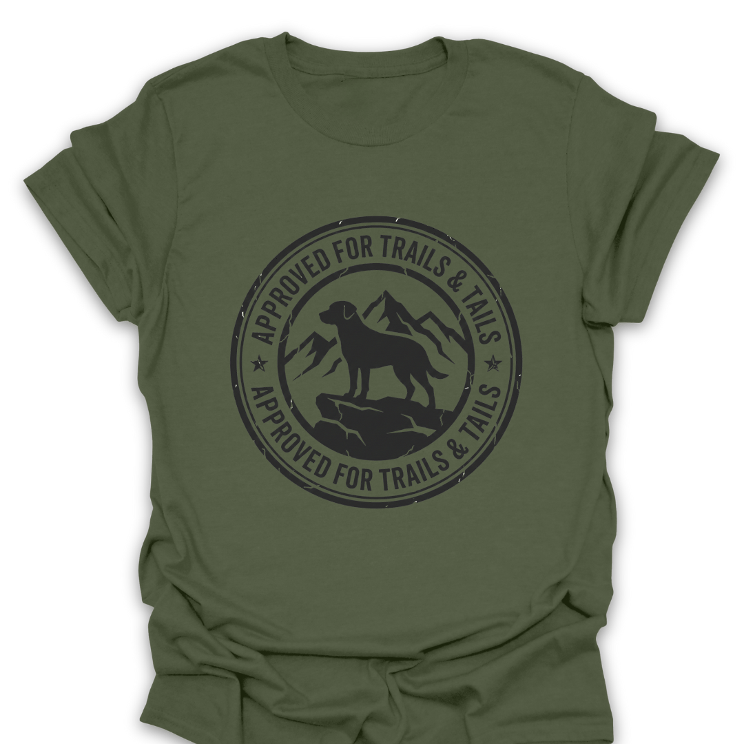 T-Shirt Military Green / S Approved for Trails and Tails T-Shirt