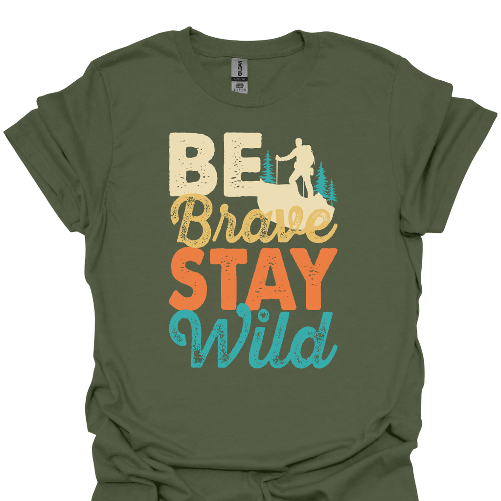 T-Shirt Military Green / S Be Brave Stay Wild – Retro Adventure Hiking T-Shirt 🔥