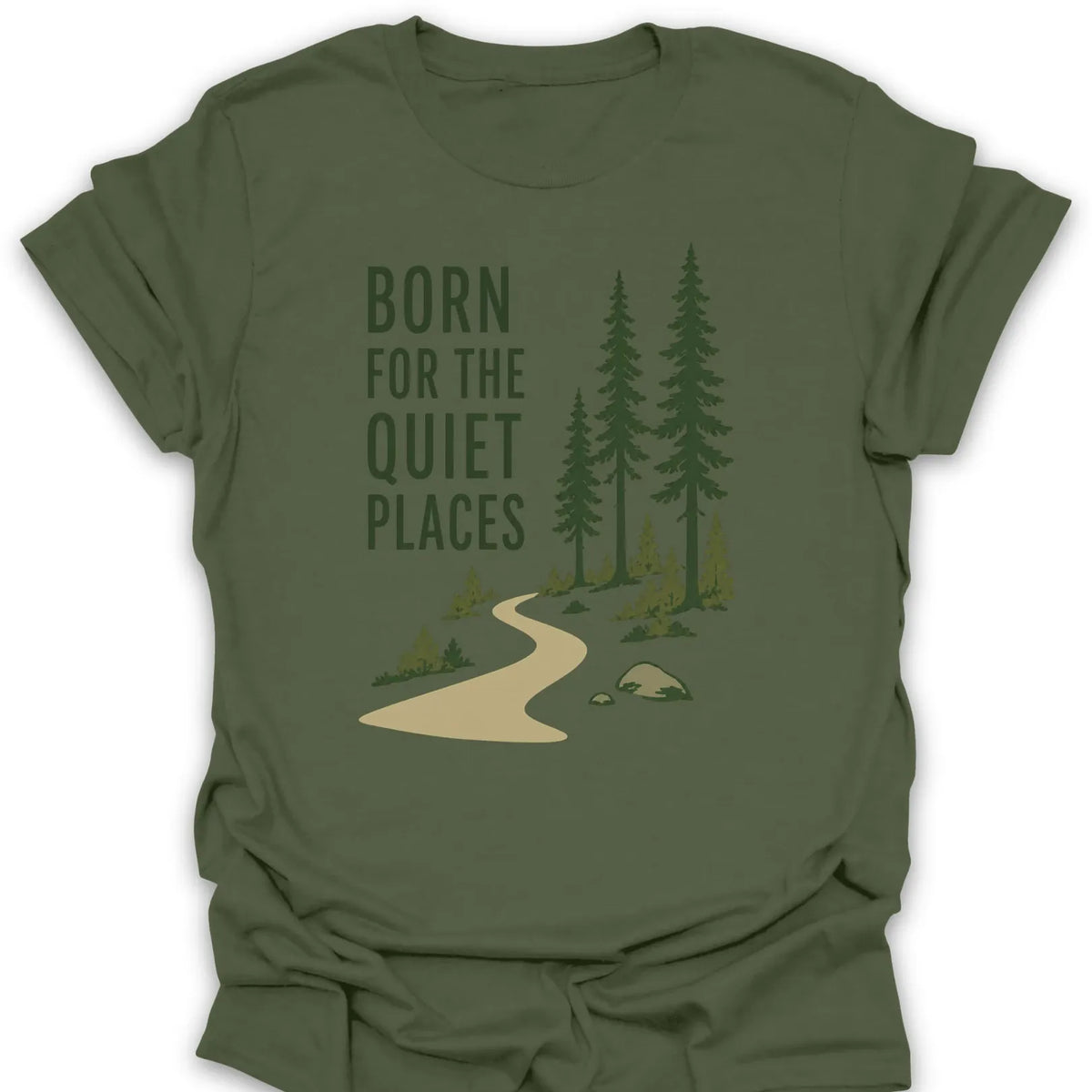 T-Shirt Military Green / S Born for the Quiet Places