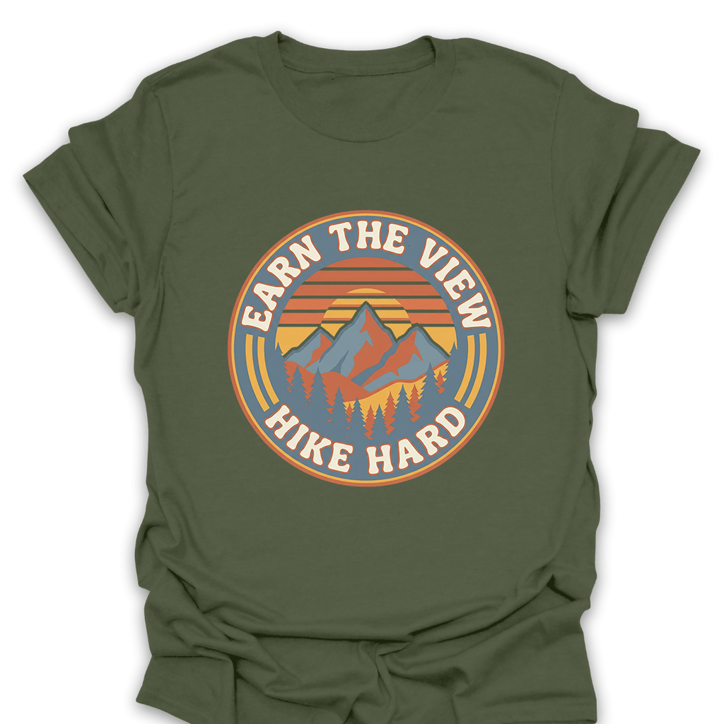 T-Shirt Military Green / S Earn the View - Hike Hard T-Shirt