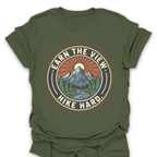 T-Shirt Military Green / S Earn the View. Hike Hard. T-Shirt
