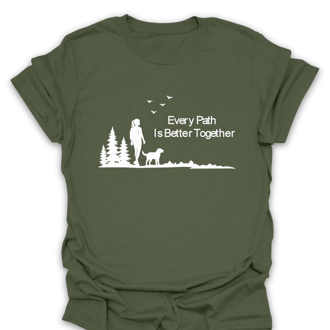 T-Shirt Military Green / S Every Path Is Better Together T-Shirt