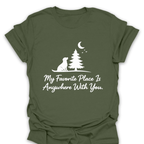 T-Shirt Military Green / S Favorite Place Is Anywhere With You T-Shirt