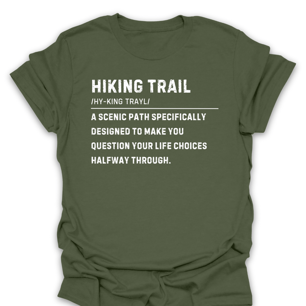 T-Shirt Military Green / S Funny Hiking Trail Life Choices Tee