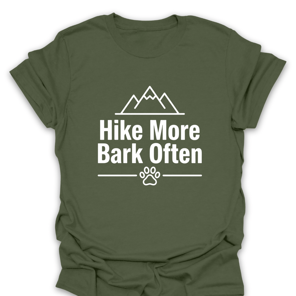 T-Shirt Military Green / S Hike More Bark Often T-Shirt
