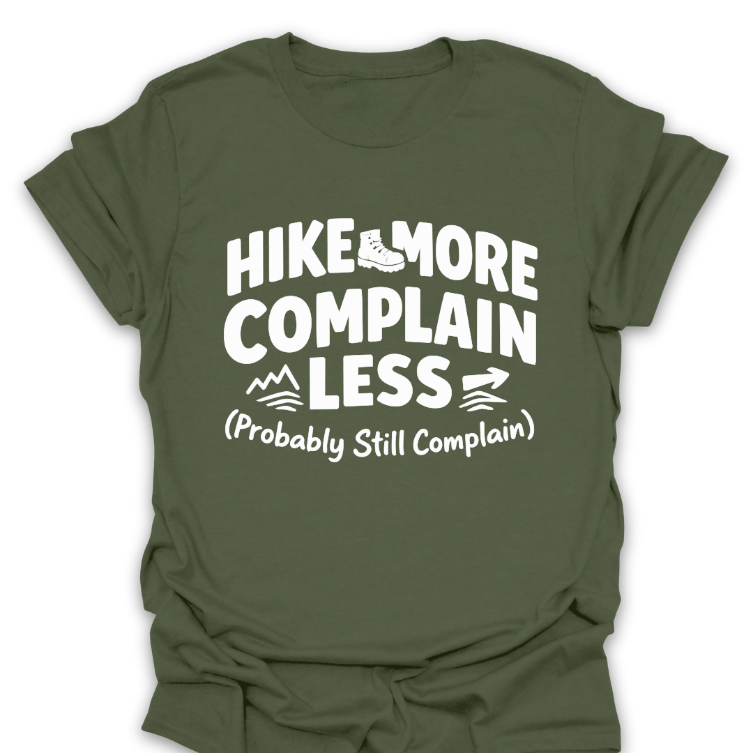 T-Shirt Military Green / S Hike More Complain Less T-Shirt