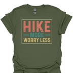 T-Shirt Military Green / S Hike More Worry Less – Retro Outdoor Motivation T-Shirt