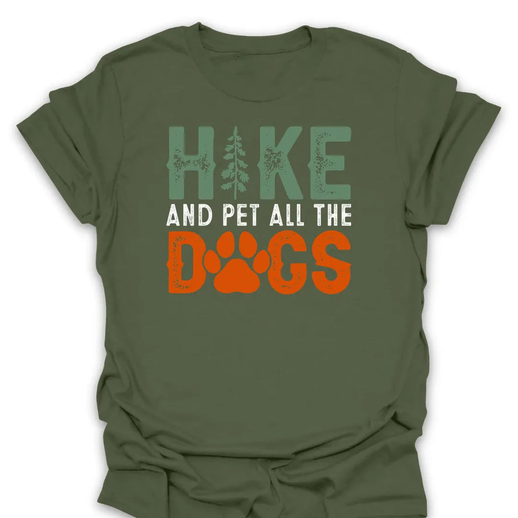 T-Shirt Military Green / S Hike & Pet All The Dogs T-Shirt