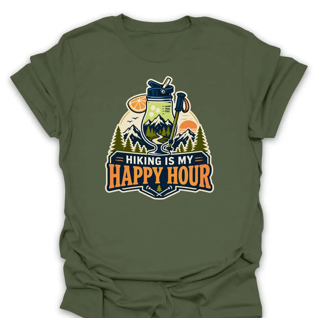 T-Shirt Military Green / S Hiking Is My Happy Hour T-Shirt